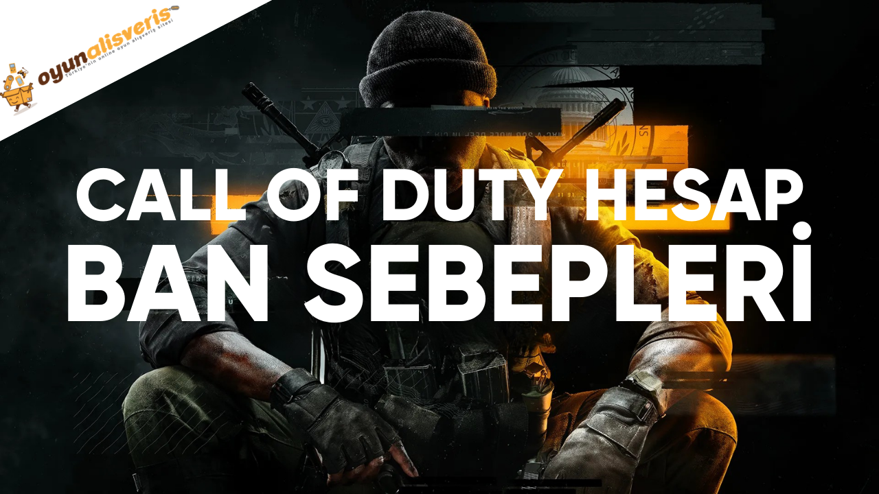 Call of Duty Hesap Banlanma Sebepleri