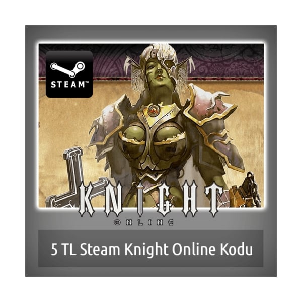  5 TL Steam Knight Online Cüzdan Kodu
