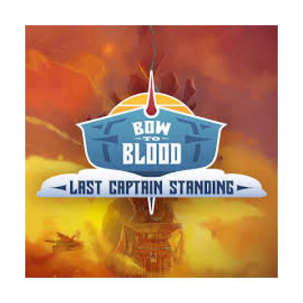  Bow to Blood: Last Captain Standing