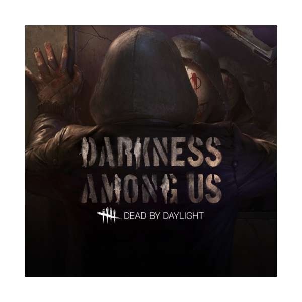  Dead by Daylight - Darkness Among Us ( DLC )