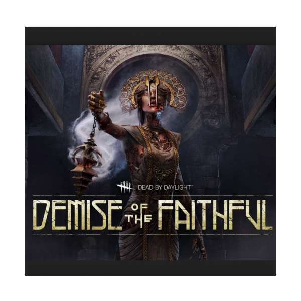  Dead by Daylight - Demise of the Faithful