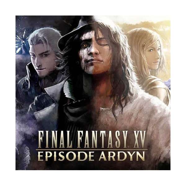  FINAL FANTASY XV: EPISODE ARDYN