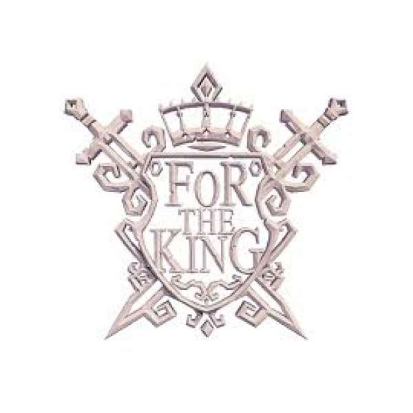  For The King