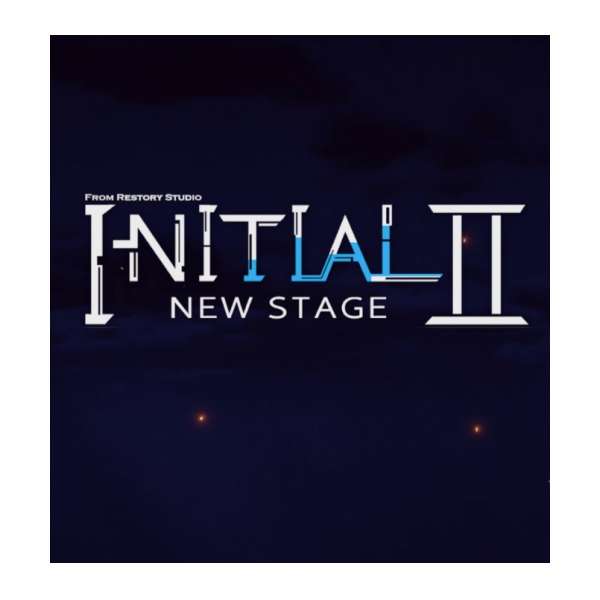  Initial 2 : New Stage