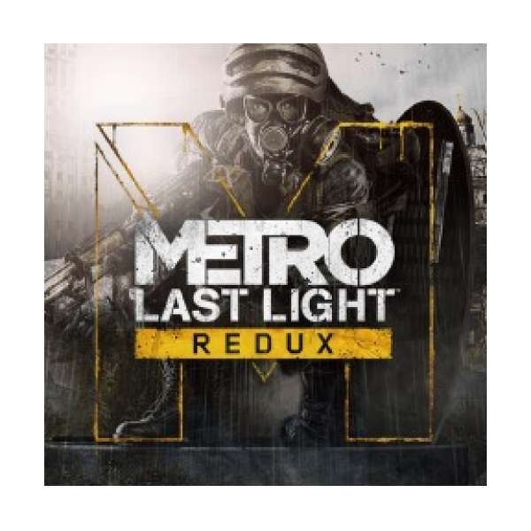  Metro: Last Light Redux