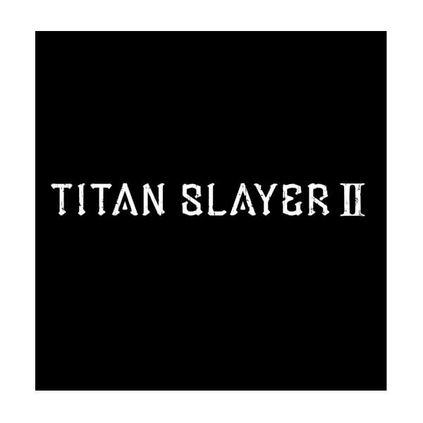  TITAN SLAYER Ⅱ