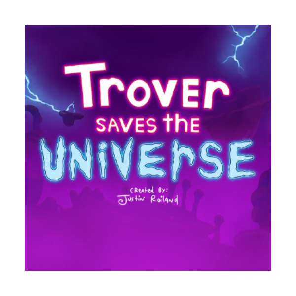  Trover Saves the Universe