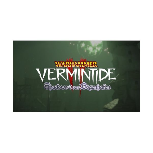  Warhammer: Vermintide 2 - Shadows Over Bögenhafen ( DLC)