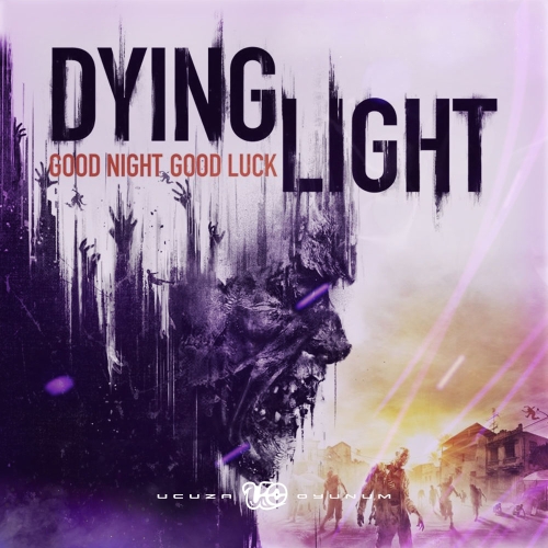  Hızlı Teslim - Dying Light