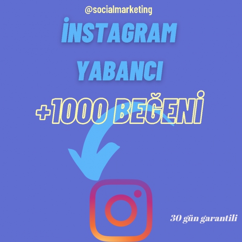  instagram Yabancı Beğeni + Erişim + Etkileşim  30 gün garantili