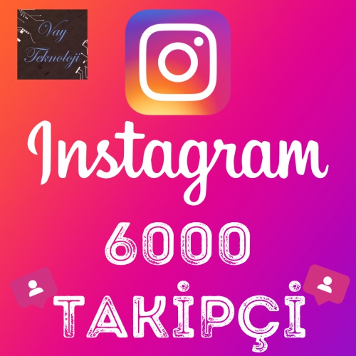 instagram 6000 takipçi
