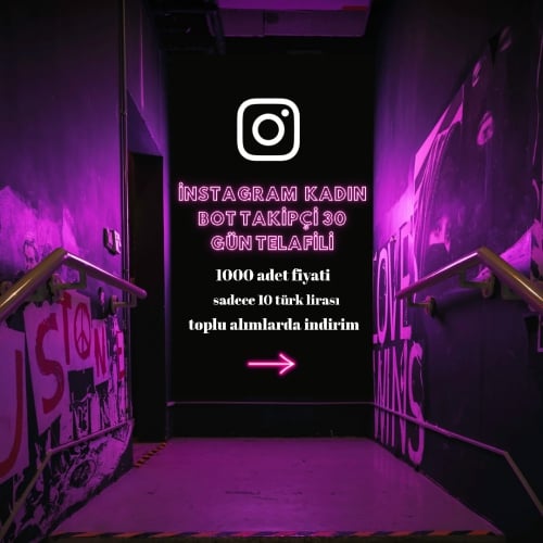  instagram kadin bot takipçi 30 gün telafili