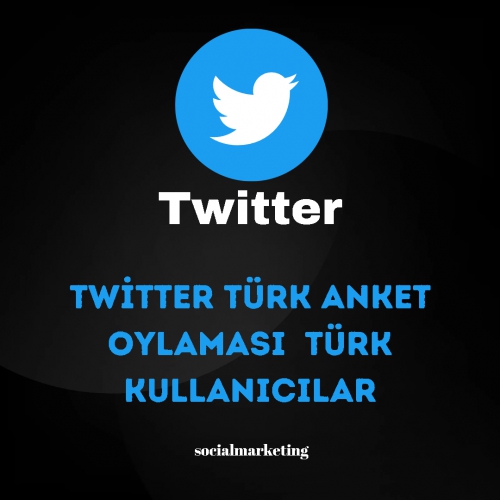  Twitter Türk Anket Oylaması ??  Max 650K  Türk Kullanıcılar