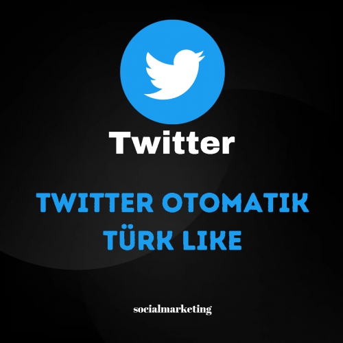  Twitter Otomatik Türk Like  Max 1K  100 Türk