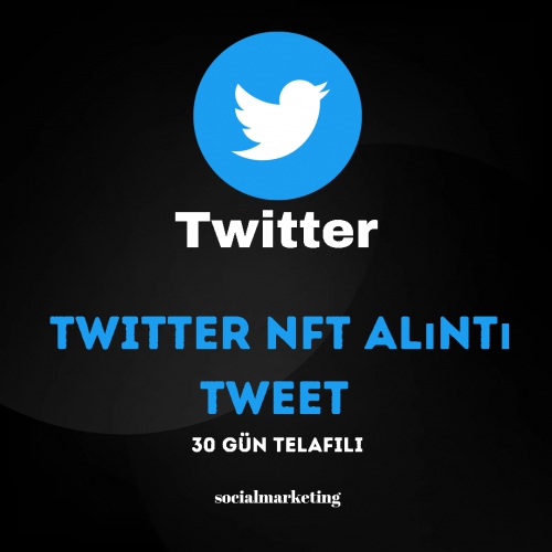  Twitter NFT Alıntı Tweet  Max 100K  Hızlı  30 Gün Telafili