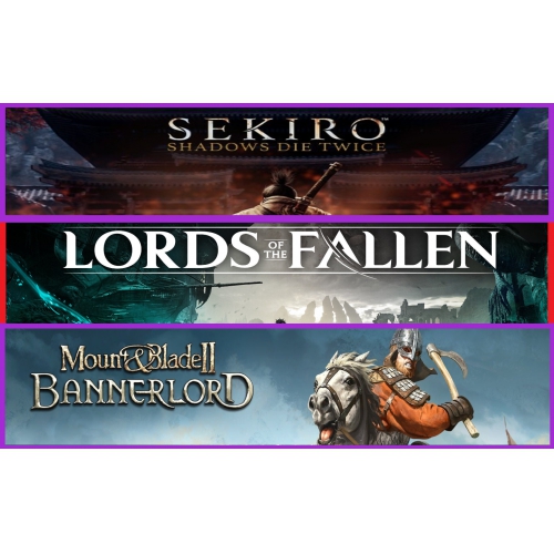  Sekiro + Lords Fallen + MountBlade Bannerlord