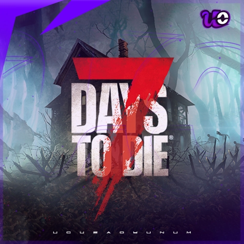 Guardsız 7 Days to Die + Garanti