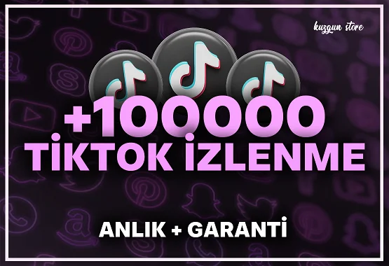  +100000 Tiktok İzlenme  Anlık+Garanti