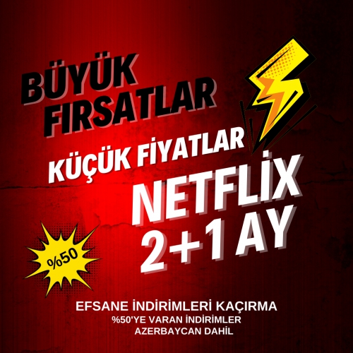  2+1 Ay Kesintisiz NETFLİX PREMİUM  AZERBAYCAN DAHİL