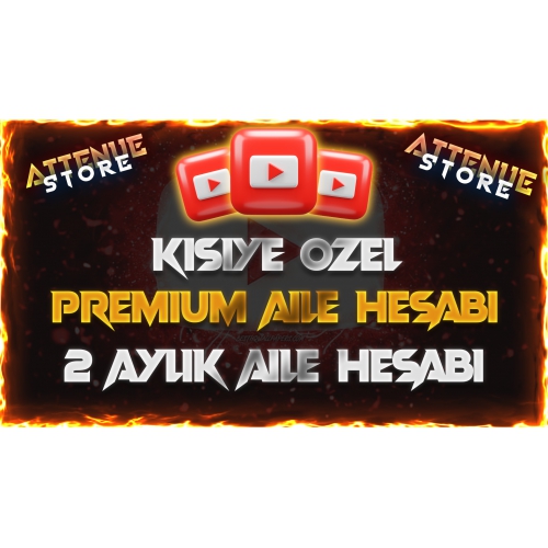  KİŞİYE ÖZEL 2 AYLIK AİLE PREMİUM