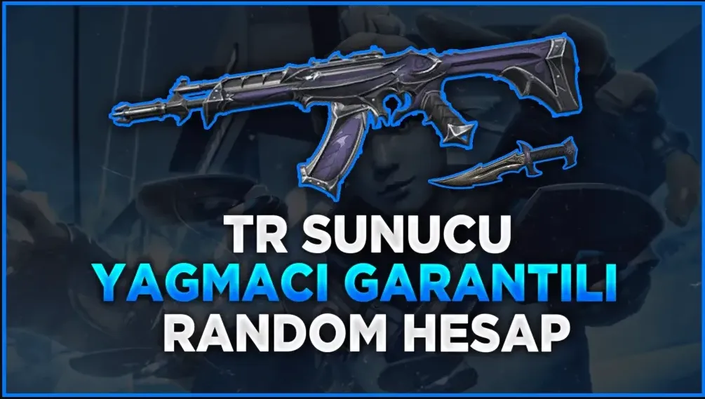  Valorant Yağmacı Vandal Garantili TR Random Hesap