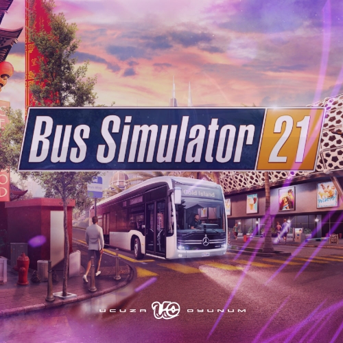  Hızlı Teslim - Bus Simulator 21