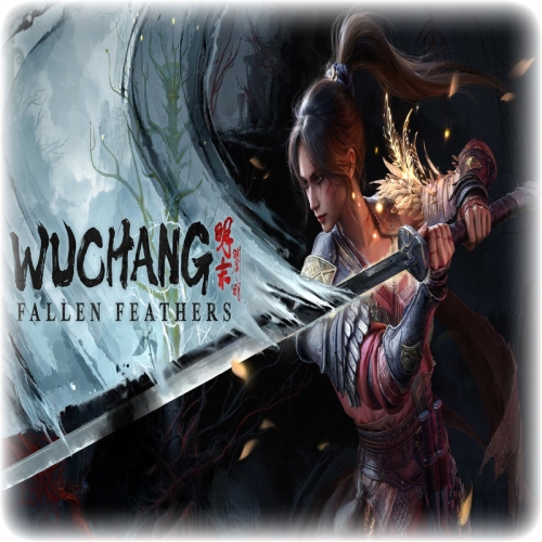  WUCHANG Fallen Feathers - GARANTİ