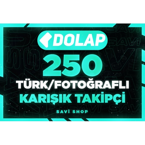  DOLAP 250 TÜRK FOTOĞRAFLI KARIŞIK TAKİPÇİ