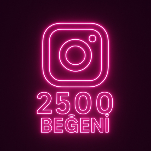  INSTAGRAM 2500 BEĞENİ