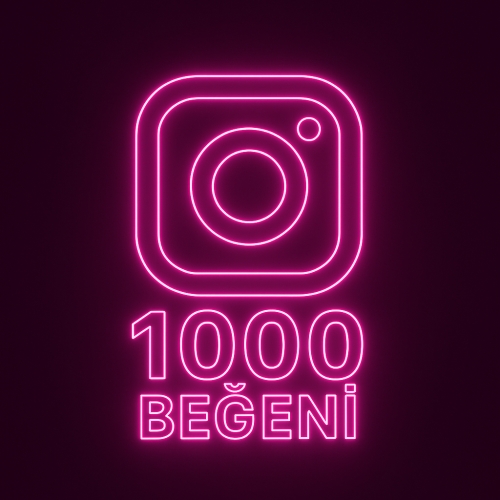  INSTAGRAM 1000 BEĞENİ
