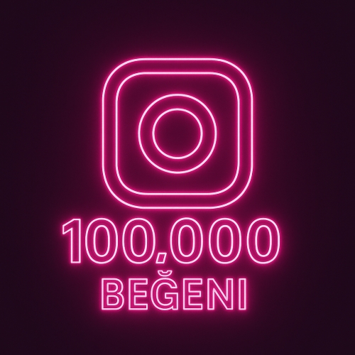  INSTAGRAM 100.000 BEĞENİ