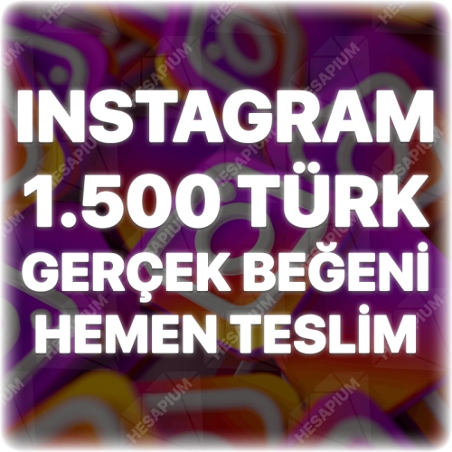  ÇALIŞAN - Instagram 1.500 Türk Beğeni - Keşfet Etkili