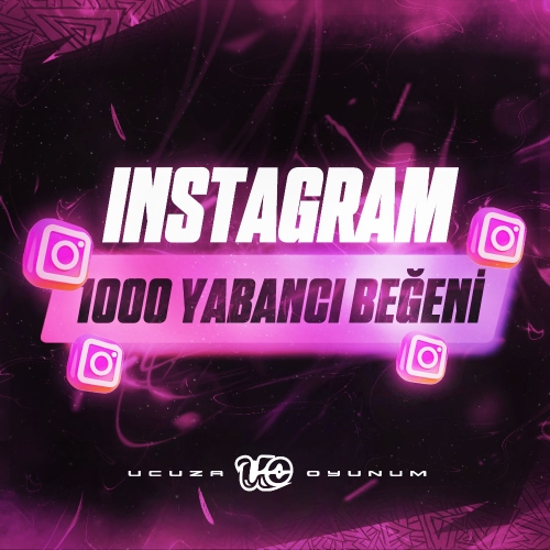  ⚡ ÇALIŞIYOR - 1000 Adet İnstagram Yabancı Beğeni