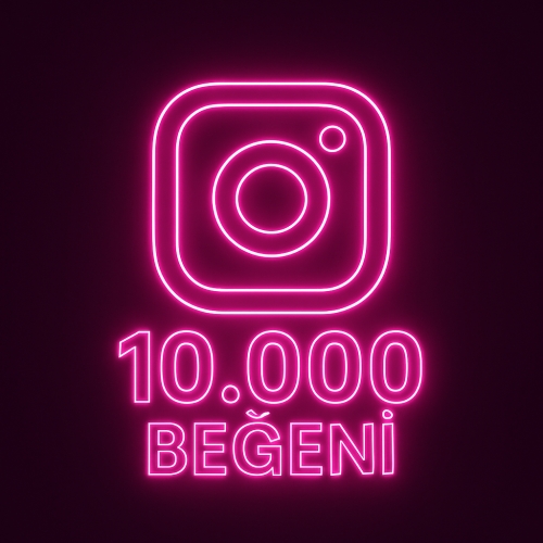  INSTAGRAM 10.000 BEĞENİ