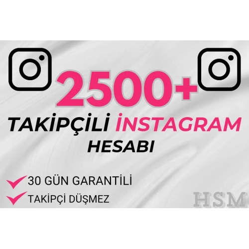  2500+ TAKİPÇİLİ İNST HESAP- 30 GÜN GARANTİLİ