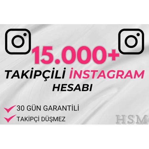  15.000+ TAKİPÇİLİ İNST HESAP- 30 GÜN GARANTİLİ