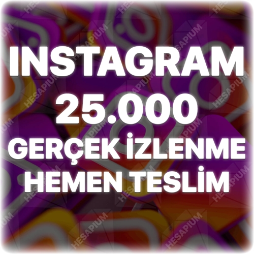  Instagram 25.000 Gerçek İzlenme - Keşfet Etkili