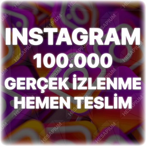  Instagram 100.000 Organik İzlenme - Keşfet Etkili