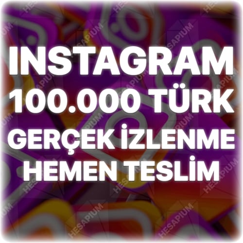  Instagram 100.000 Organik Türk İzlenme - Keşfet Etkili