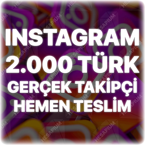  Instagram 2.000 Türk Takipçi - Keşfet Etkili
