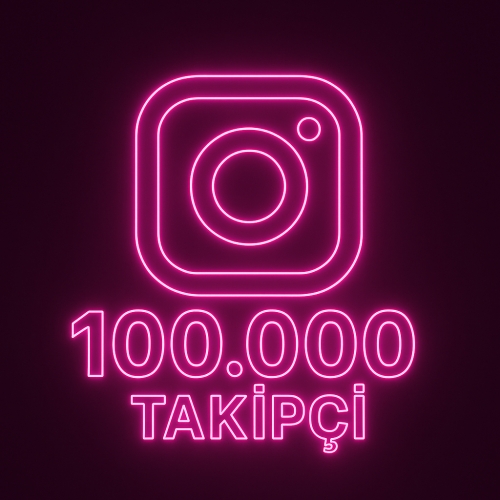  INSTAGRAM 100.000 HIZLI TAKİPÇİ