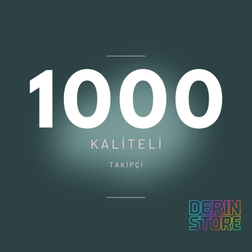  KALİTELİ 1000 TAKİPÇİ  30 GÜN GARANTİLİ