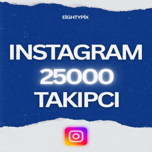  SAĞLAYICI  25000 TAKİPÇİ  GARANTİLİ