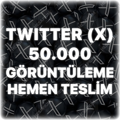  Twitter X 50.000 Türk Görüntülenme