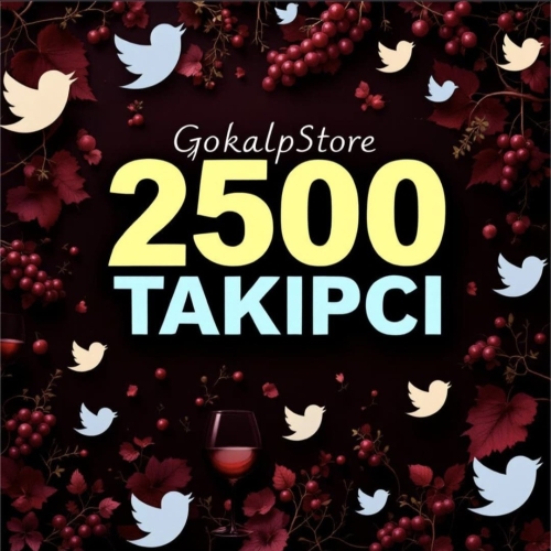 2500 TAKİPÇİ TWİTTER  X