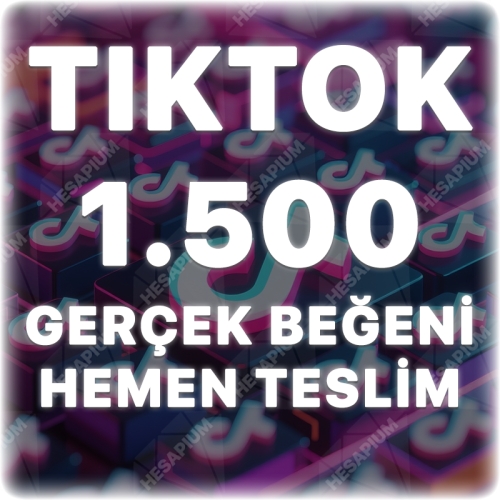  TikTok 1.500 Gerçek Beğeni - Keşfet Etkili