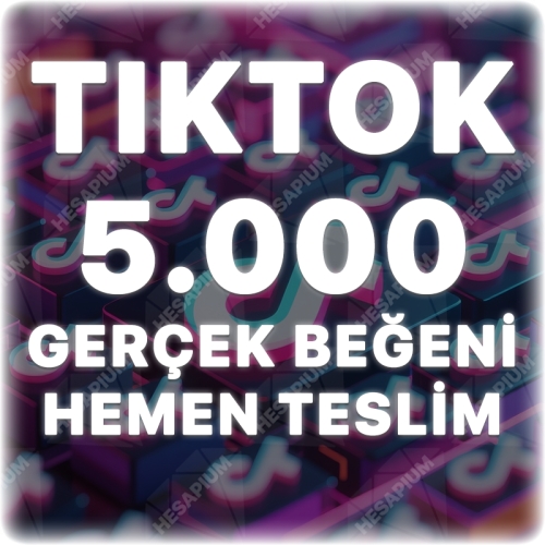  TikTok 5.000 Organik Beğeni - Keşfet Etkili