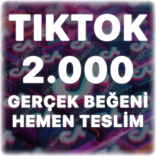  TikTok 2.000 Gerçek Beğeni - Keşfet Etkili