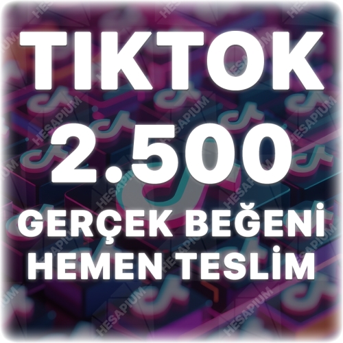  TikTok 2.500 Gerçek Beğeni - Keşfet Etkili