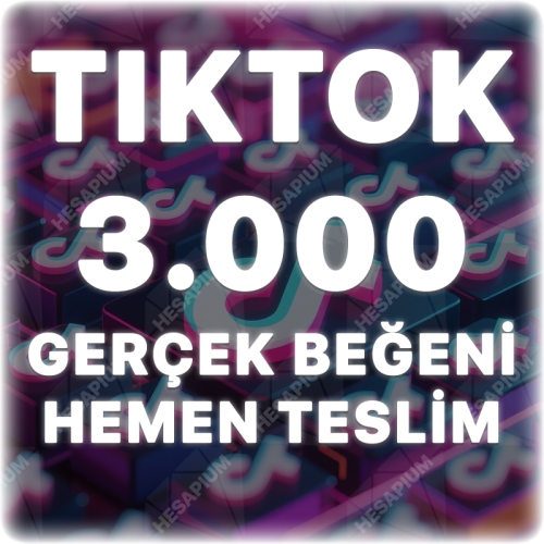  TikTok 3.000 Gerçek Beğeni - Keşfet Etkili